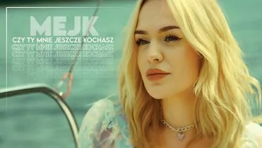 Mejk - Czy Ty mnie jeszcze kochasz