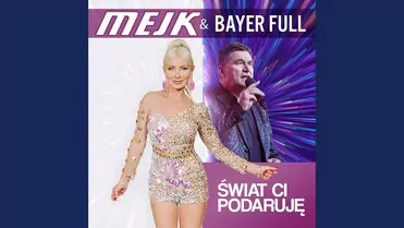 Mejk & Bayer Full - Świat Ci Podaruję 2022