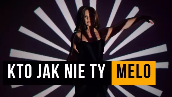 Melo - Kto jak nie Ty