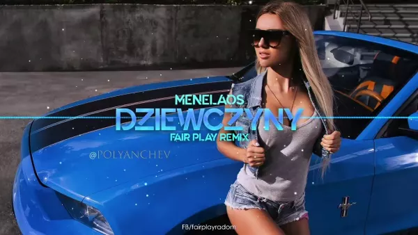 Menelaos - Dziewczyny (Fair Play Remix)