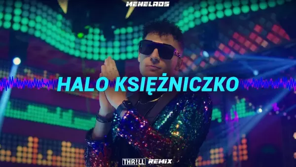 Menelaos - Halo Księżniczko (THR!LL Remix)