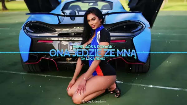 Menelaos & Roxaok - Ona Jedzie Ze Mną (Da Luca Remix)