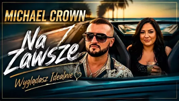 Michael Crown - Na Zawsze (Wyglądasz Idealnie)