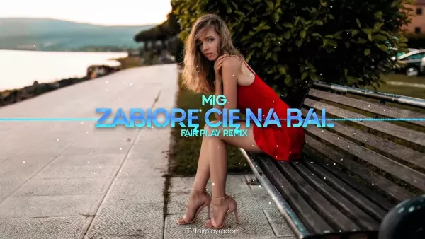 Mig - Zabiorę Cię na bal (Fair Play Remix)