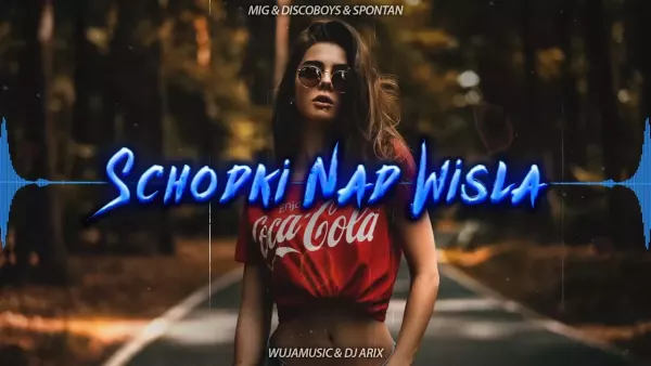 Mig & Discoboys & Spontan - Schodki nad wisłą (WujaMusic & DJ Arix Bootleg)