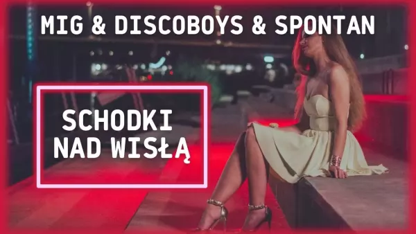 Mig & Discoboys & Spontan - Schodki nad wisłą