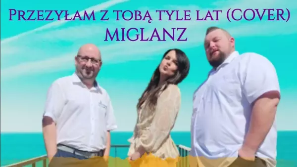Miglanz - Przeżyłam z Tobą Tyle Lat (Cover)