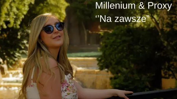 Millenium & Proxy - Na zawsze