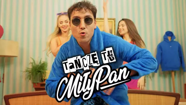 MiłyPan - Tańczę tu