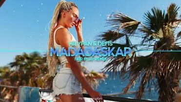 MiłyPan & Defis - Madagaskar (Fair Play Remix)