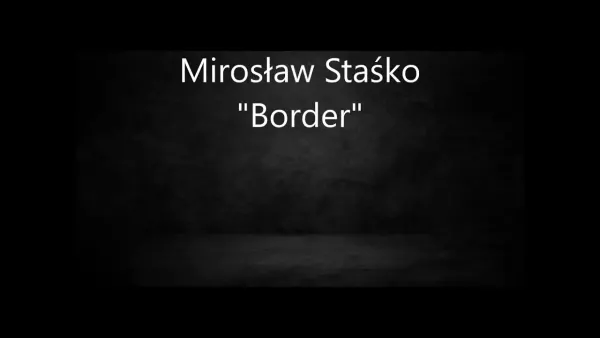Mirosław Staśko 2Night - Border 