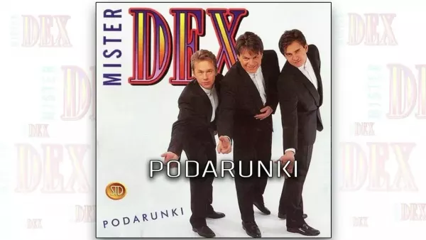 Mister Dex - Podarunki