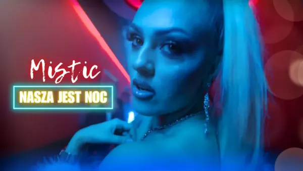 Mistic - Nasza jest noc