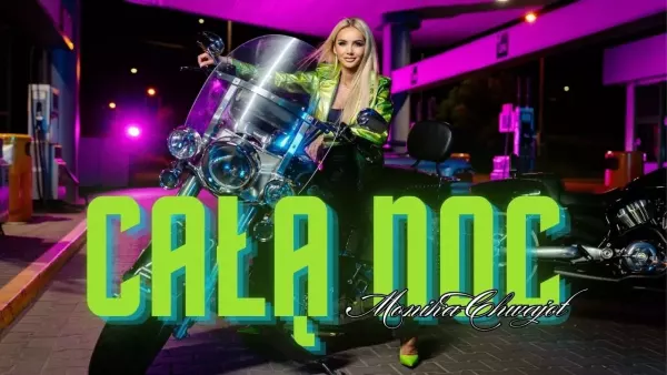 Monika Chwajoł - Całą Noc