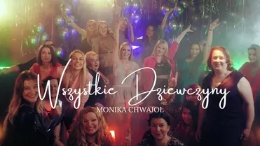 Monika Chwajoł - Wszystkie dziewczyny