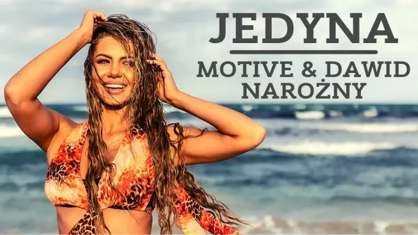 Motive & Dawid Narożny - Jedyna
