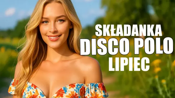 Największe hity Disco Polo Lipiec 2025 - Hity do auta Nowości i Przeboje do samochodu