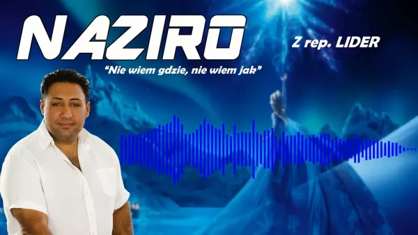 Naziro - Nie wiem gdzie, nie wiem jak