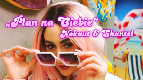 NOKAUT & SHANTEL - Plan na Ciebie