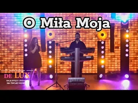 O Miła Moja - De lux 2025