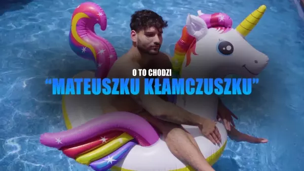 O To Chodzi - Mateuszku Kłamczuszku