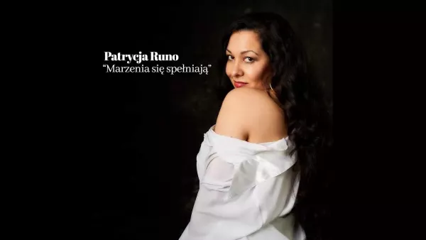 Patrycja Runo - Marzenia się spełniają