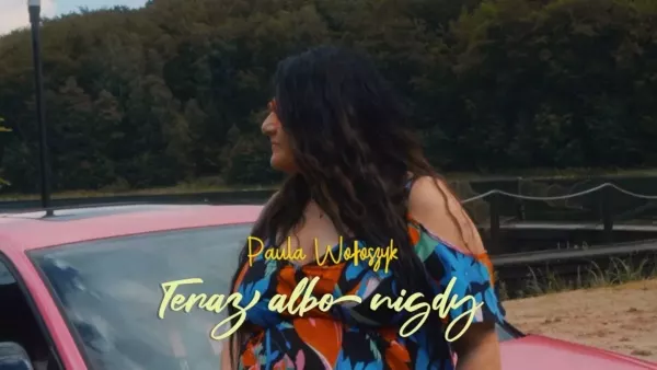 Paula Wołoszyk - Teraz albo nigdy