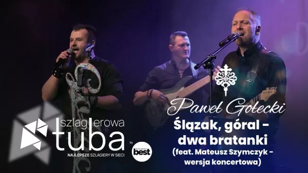 Paweł Gołecki feat. Mateusz Szymczyk - Ślązak, Góral dwa bratanki