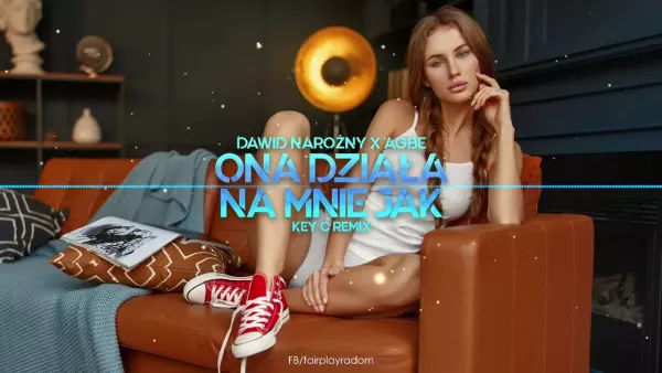 Piękni i Młodzi Dawid Narożny x Agbe - Ona działa na mnie jak (Key C Remix)