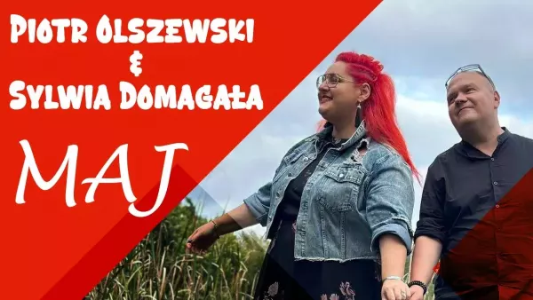 Piotr Olszewski & Sylwia Domagała - MAJ