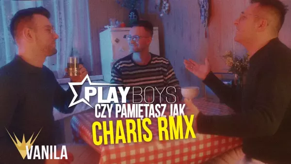 Playboys - Czy pamiętasz jak (DJ Charis Remix)