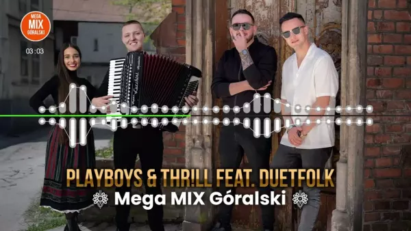 Playboys & THR!LL - Mega Mix Góralski feat. Duetfolk