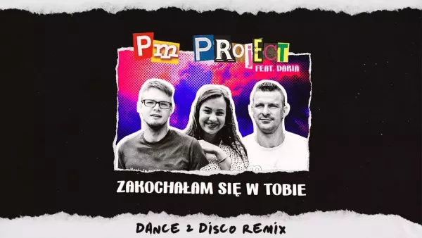 Pm Project feat. Daria - Zakochałam Się W Tobie (Dance 2 Disco Remix)