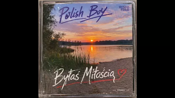 Polish Boy - Byłaś Miłością