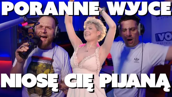 Poranne Wyjce - Niosę Cię pijaną