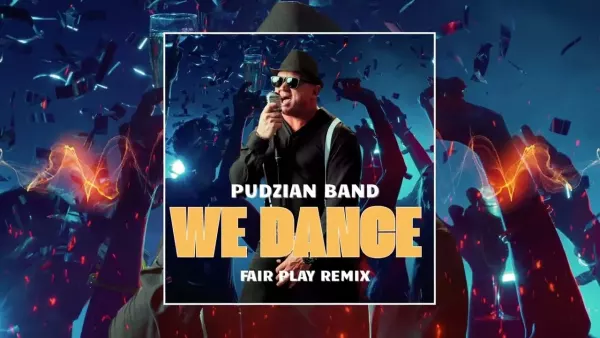 Pudzian Band - We Dance - Fair Play Remix