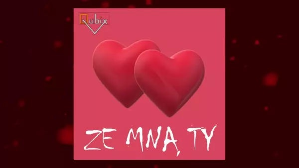Qubix - Ze mną Ty