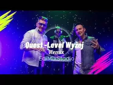 Quest - Level wyżej - Remix