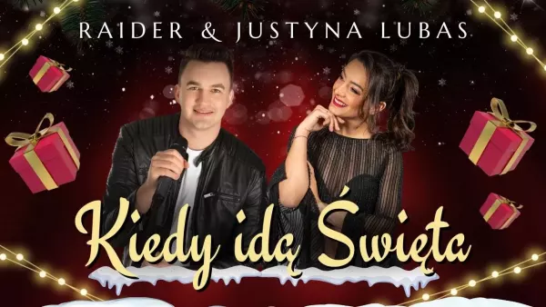 Raider & Justyna Lubas - Kiedy Idą Święta