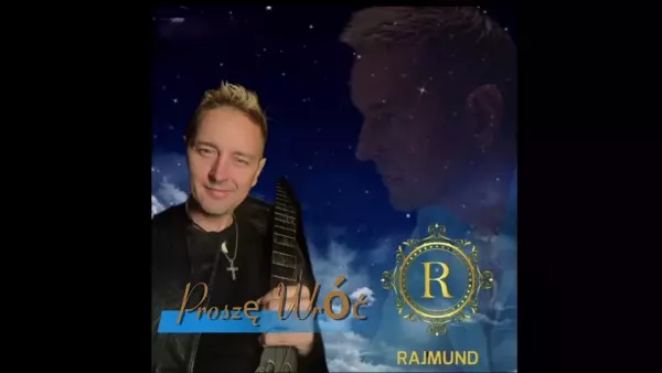 Rajmund - Proszę Wróć