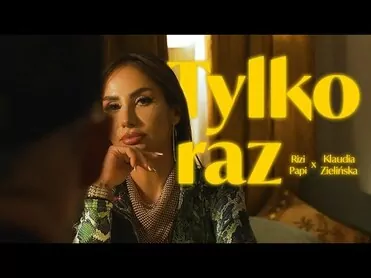Rizi Papi x Klaudia Zielińska - Tylko raz