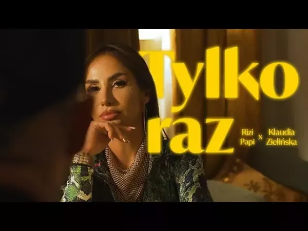 Rizi Papi x Klaudia Zielińska - Tylko raz