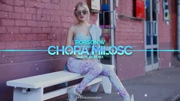 Robson w - Chora miłość (Fair Play Remix)