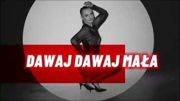 Robson w - Dawaj Dawaj Mała