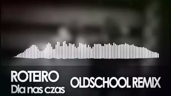 Roteiro - Dla nas czas [Loki Oldschool Remix] 2021