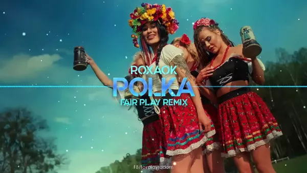 Roxaok - Polka (Fair Play Remix)