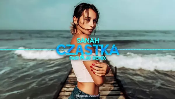 sanah - Cząstka (Fair Play Remix)
