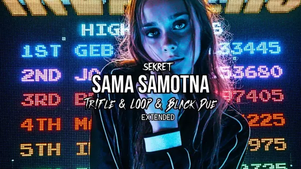 Sekret - Sama Samotna (Tr!Fle & Loop & Black Due Extended Remix)