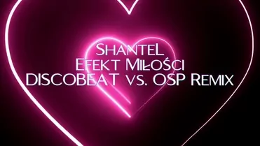 ShanteL - Efekt Miłości (Discobeat vs. Osp Remix)