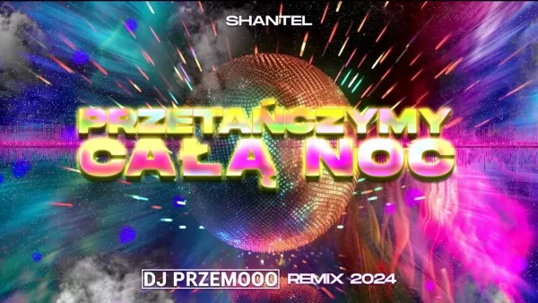Shantel - Przetańczymy całą noc DJ Przemooo Remix 2024